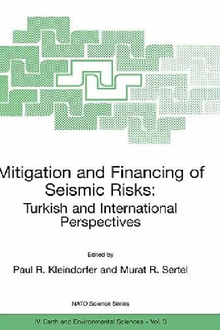Mitigation and Financing of Seismic Risks (English, Paul R. Kleindorfer | Murat R. Sertel)