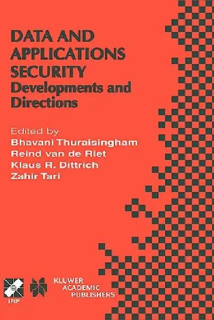 Data and Application Security (English, B. Thuraisingham | Reind Van de Riet | Klaus R. Dittrich)