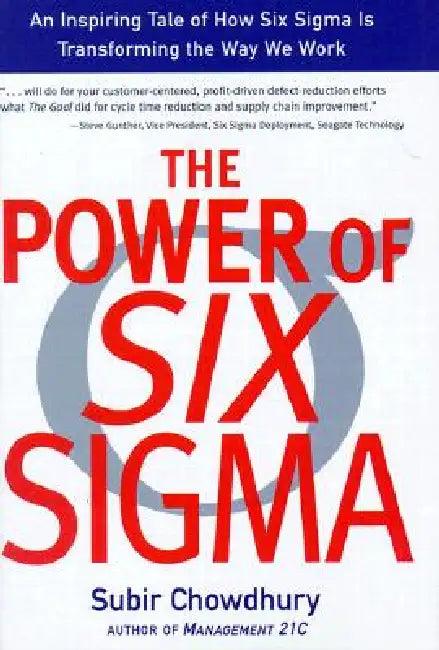 The Power of Six SIGMA (English, Subir Chowdhury)