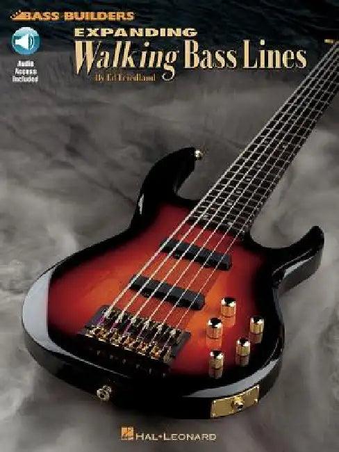 Expanding Walking Bass Lines Book/Online Audio (English, Ed Friedland)