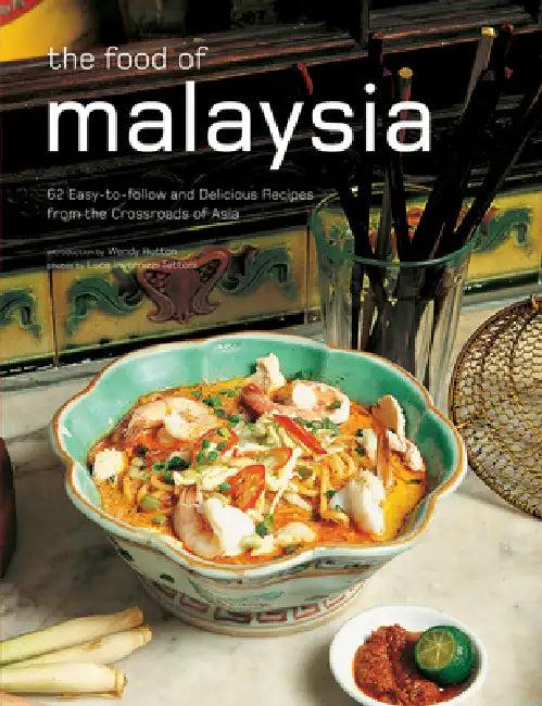 The Food of Malaysia (English, Wendy Hutton | Luca Invernizzi Tettoni)