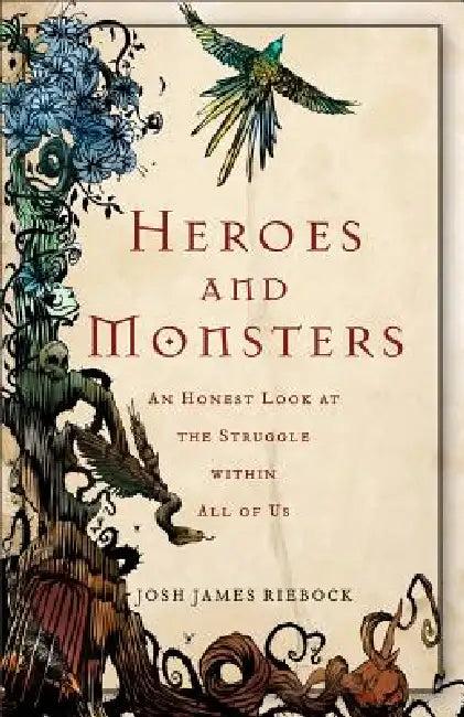 Heroes and Monsters (English, Josh James Riebock)