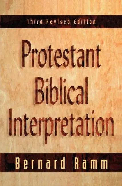 Protestant Biblical Interpretation (English, Bernard Ramm)