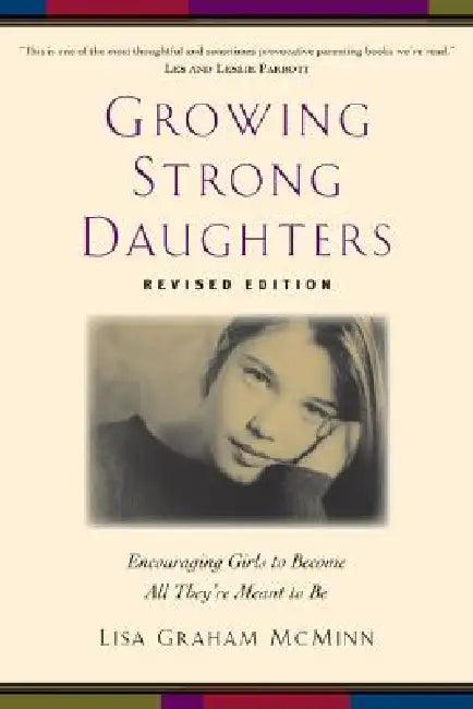 Growing Strong Daughters (English, Lisa Graham McMinn)