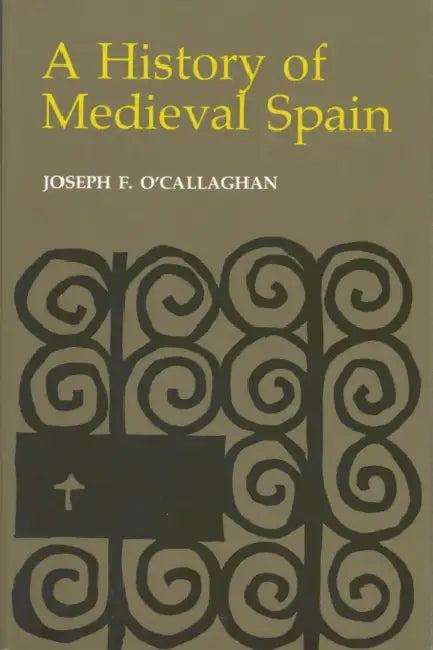 History of Medieval Spain (English, Joseph F. O'Callaghan)