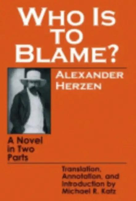 Who Is to Blame? (English, Alexander Herzen | Michael R. Katz)