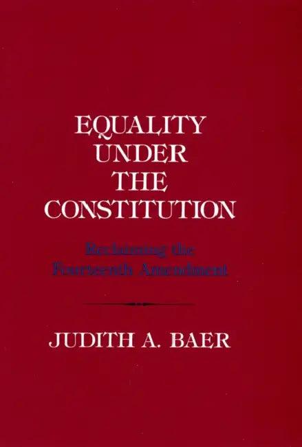 Equality under the Constitution (English, Judith A. Baer)