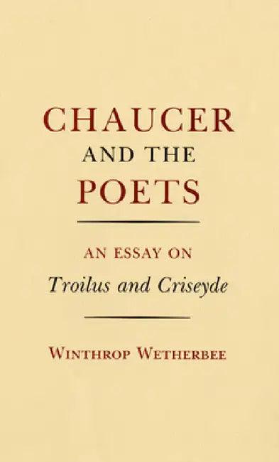 Chaucer and the Poets (English, Winthrop Wetherbee)