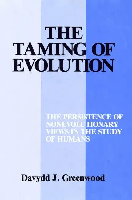 Taming of Evolution (English, Davydd Greenwood)