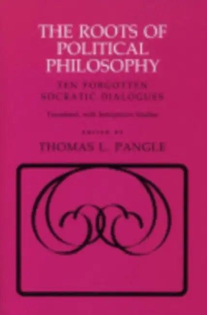 The Roots of Political Philosophy (English, Thomas L. Pangle)