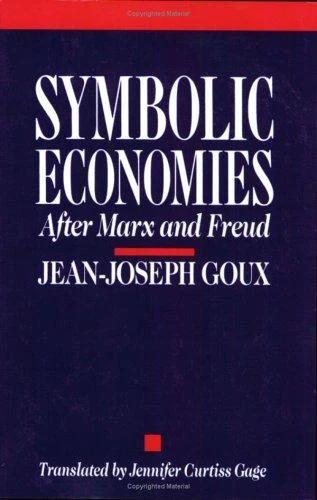 Symbolic Economies (English, Jean-Joseph Goux | Jennifer Curtiss Gage)