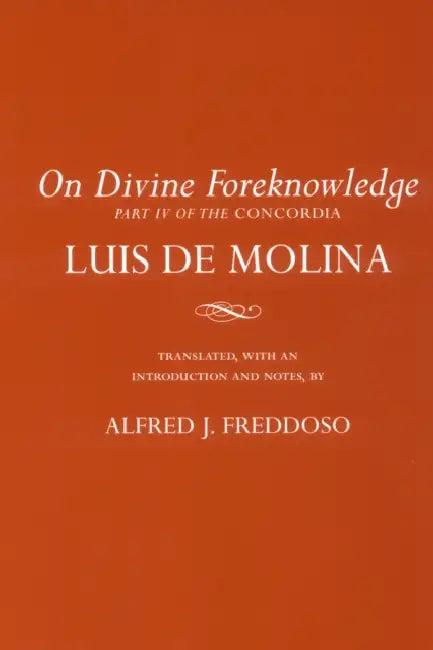 On Divine Foreknowledge (English, Luis de Molina | Alfred J. Freddoso)