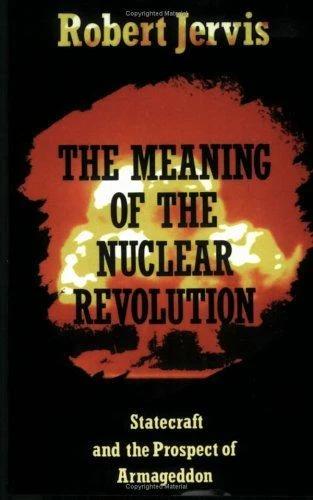 The Meaning of the Nuclear Revolution (English, Robert Jervis)