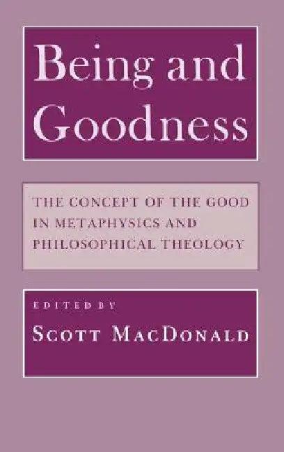 Being and Goodness (English, Scott MacDonald)