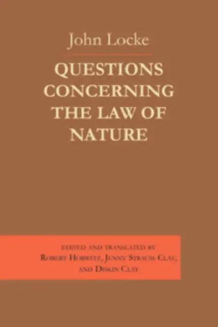 Questions Concerning the Law of Nature (English, John Locke | Diskin Clay | Robert Horwitz)