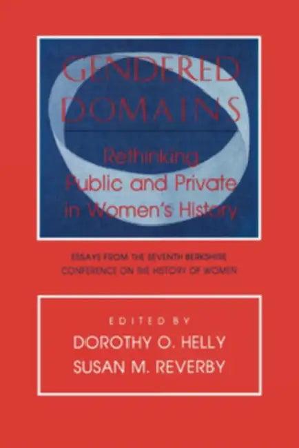 Gendered Domains (English, Dorothy O. Helly | Susan M. Reverby)