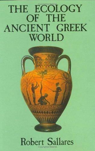 The Ecology of the Ancient Greek World (English, Robert Sallares)