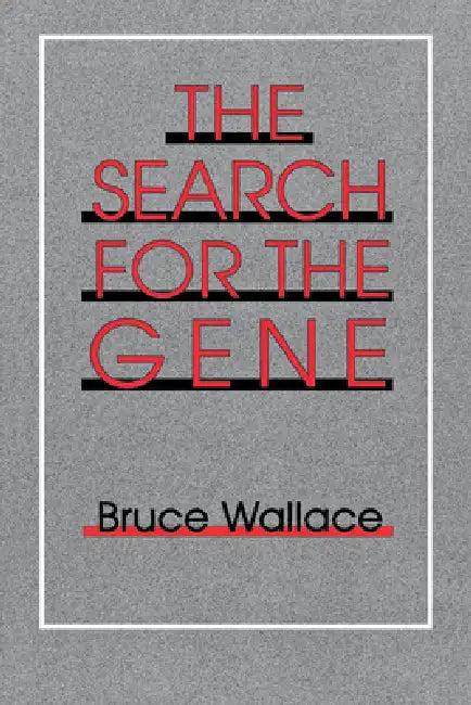 The Seach for the Gene (English, Bruce Wallace)