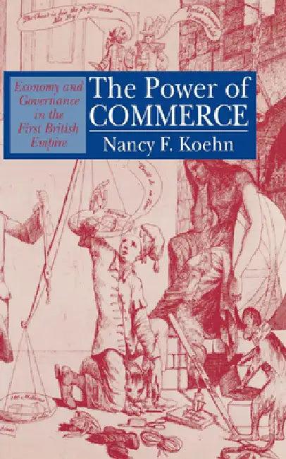 The Power of Commerce (English, Nancy F. Koehn)