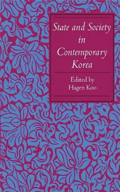State and Society in Contemporary Korea (English, Hagen Koo)