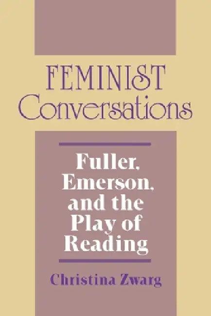 Feminist Conversations (English, Christina Zwarg)