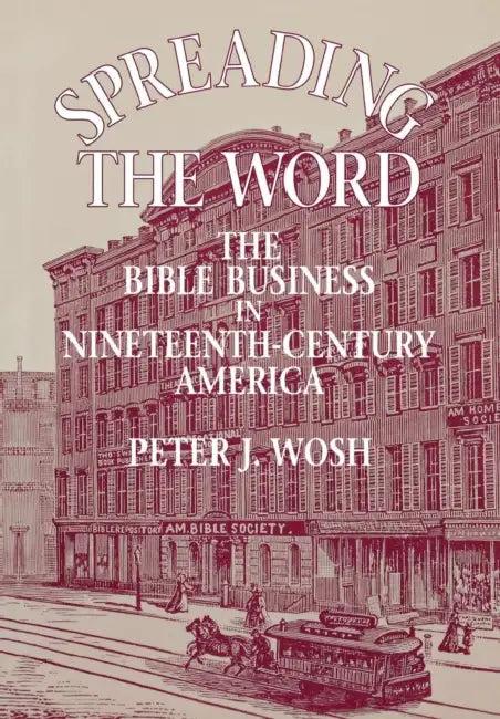 Spreading the Word (English, Peter J. Wosh)