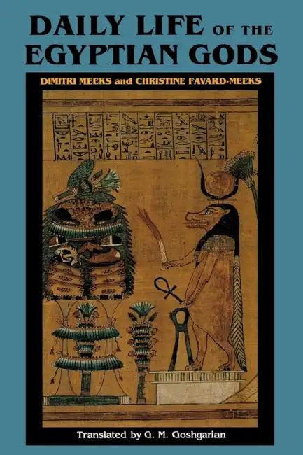 Daily Life of the Egyptian Gods (English, Dimitri Meeks | Christine Favard-Meeks | Geoffrey M. Goshgarian)