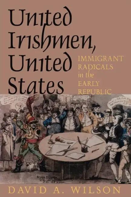 United Irishmen, United States (English, David A. Wilson)