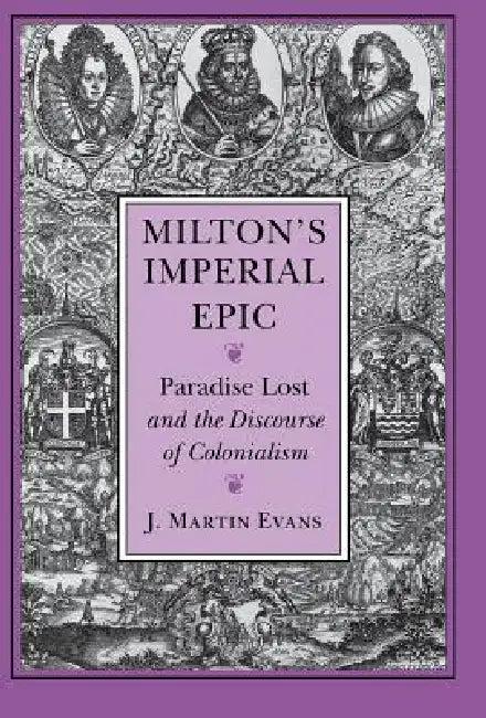 Milton's Imperial Epic (English, J. Martin Evans)