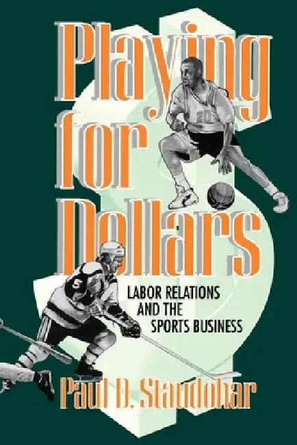 Playing for Dollars (English, Paul D. Staudohar)