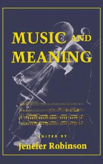 Music and Meaning (English, Jenefer M. Robinson)