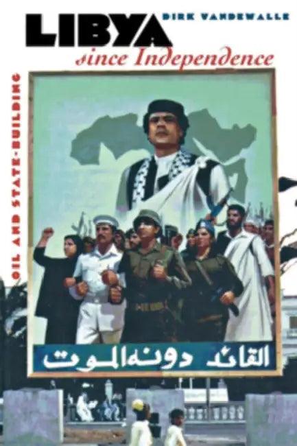 Libya Since Independence (English, Dirk Vandewalle)