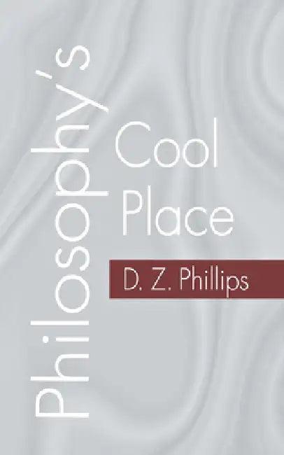 Philosophy's Cool Place (English, D. Z. Phillips)