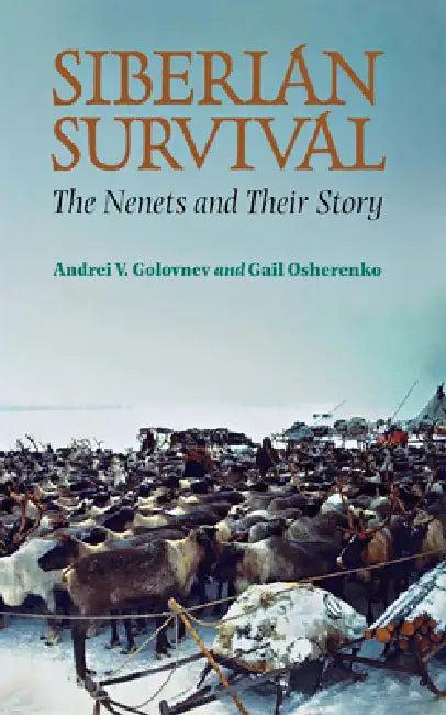 Siberian Survival (English, Andrei V. Golovnev | Gail Osherenko)