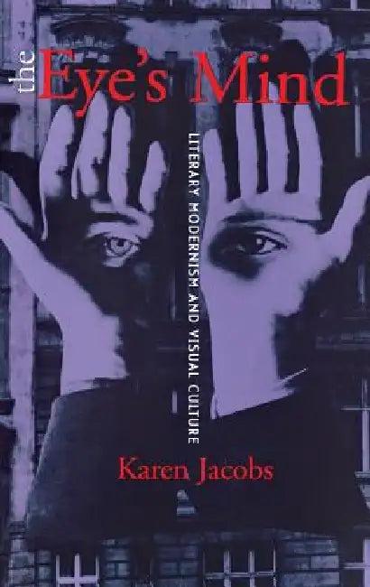 The Eye's Mind (English, Karen Jacobs)
