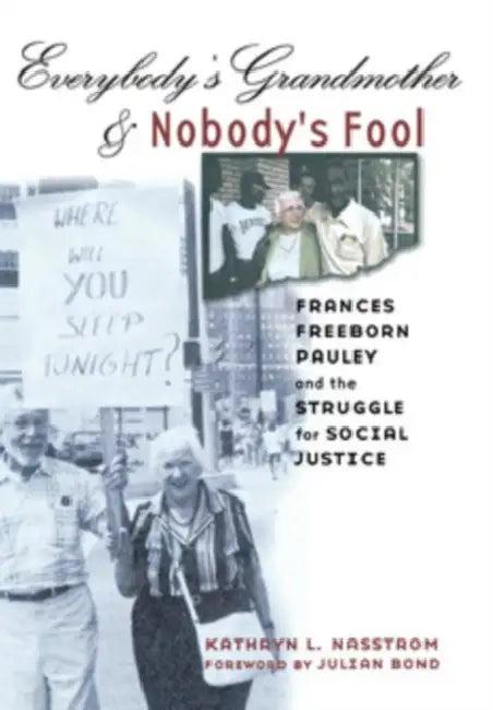 Everybody's Grandmother and Nobody's Fool (English, Kathryn L. Nasstrom)