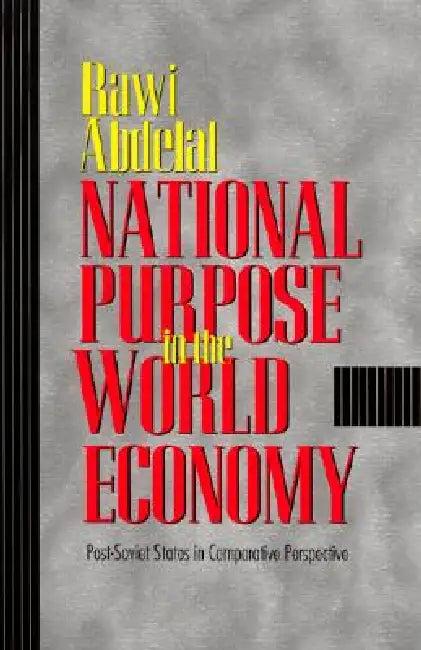 National Purpose in the World Economy (English, Rawi Abdelal)