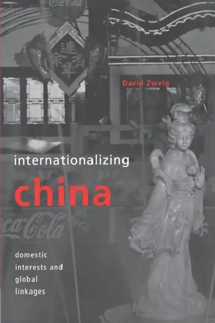 Internationalizing China (English, David Zweig)