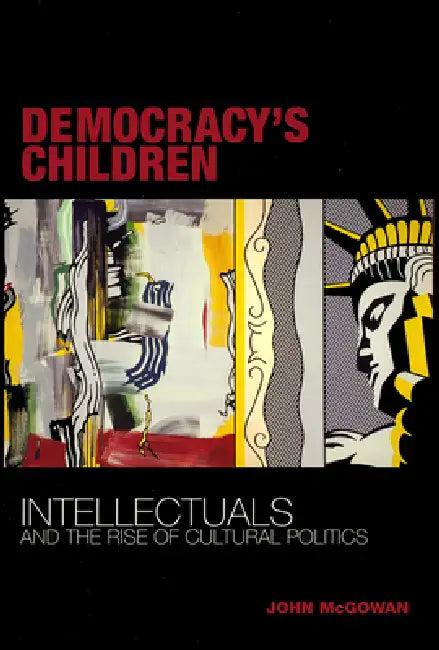 Democracy's Children (English, John McGowan)
