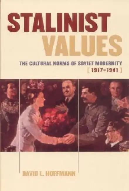 Stalinist Values (English, David L. Hoffmann)