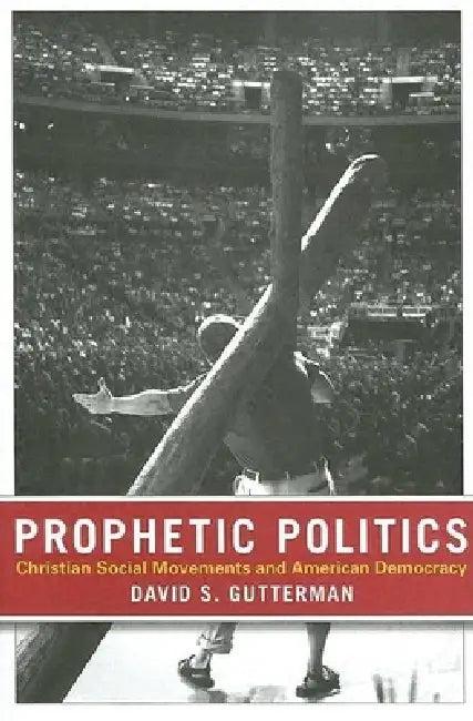 Prophetic Politics (English, David S. Gutterman)