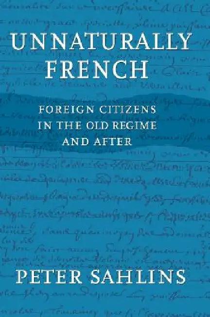 Unnaturally French (English, Peter Sahlins)