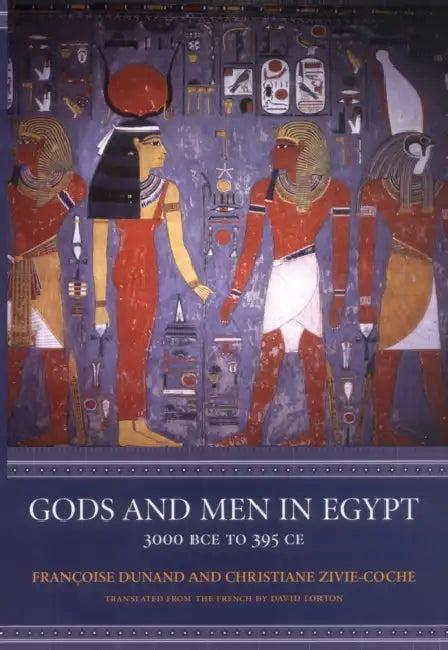 Gods and Men in Egypt (English, Françoise Dunand | Christiane Zivie-Coche | David Lorton)