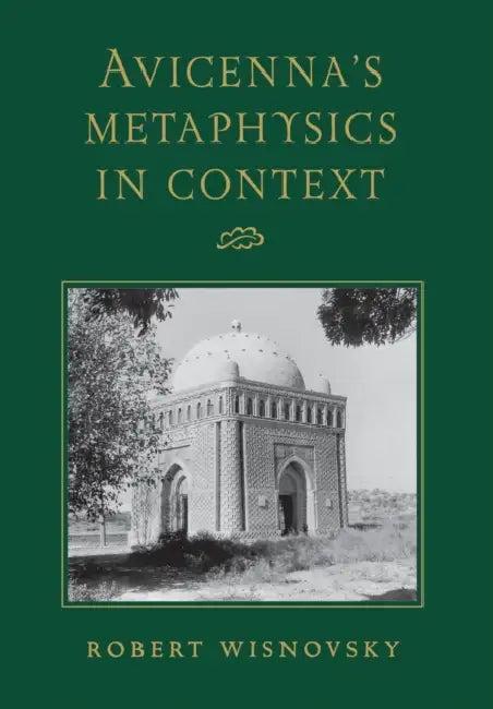 Avicenna's Metaphysics in Context (English, Robert Wisnovsky)
