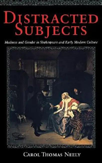 Distracted Subjects (English, Carol Thomas Neely)