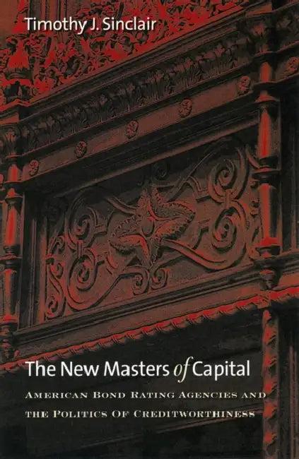 The New Masters of Capital (English, Timothy J. Sinclair)