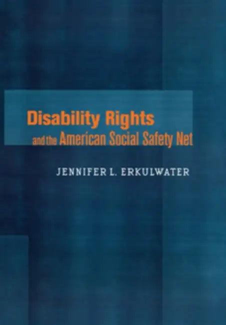 Disability Rights and the American Social Safety Net (English, Jennifer L. Erkulwater)