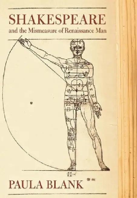 Shakespeare and the Mismeasure of Renaissance Man (English, Paula Blank)