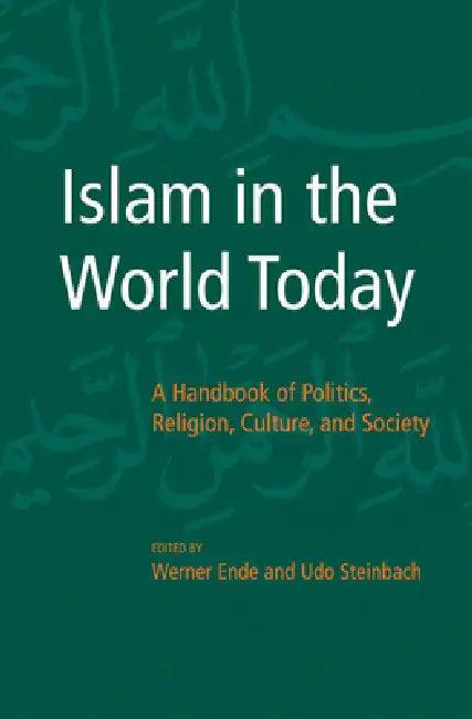 Islam in the World Today (English, Werner Ende | Udo Steinbach)