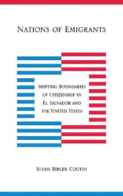 Nations of Emigrants (English, Susan Bibler Coutin)